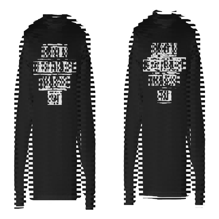 Lovely Cool Sarcastic Im Not A Regular Aunt Im A Long Sleeve T-Shirt Gifts ideas