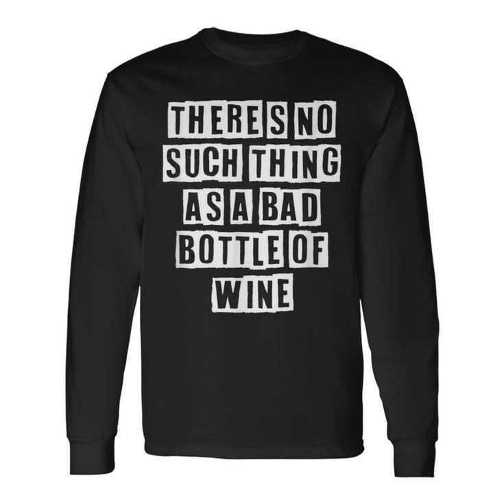 Lovely Cool Sarcastic Theres No Such Thing As A Bad Long Sleeve T-Shirt