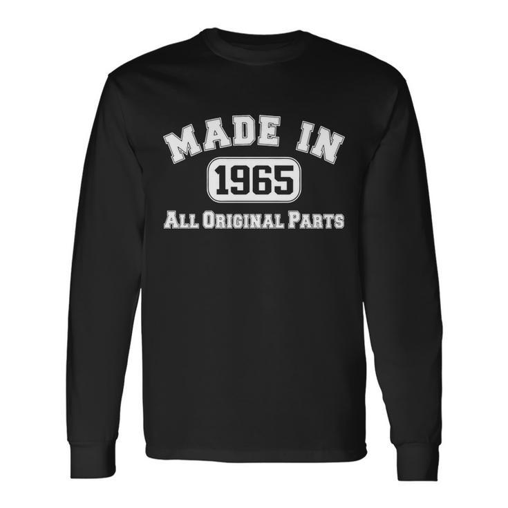 Made In 1965 All Original Parts Long Sleeve T-Shirt