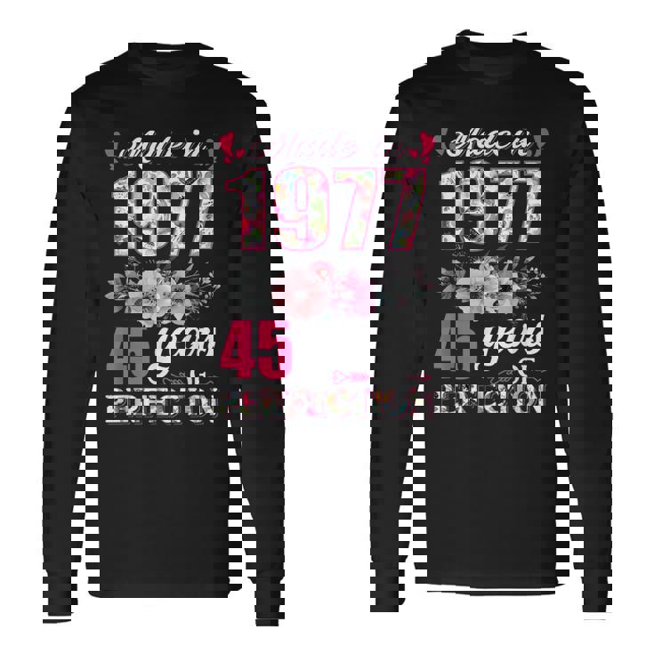 Made In 1977 Floral 45 Year Old 45Th Birthday Women Long Sleeve T-Shirt