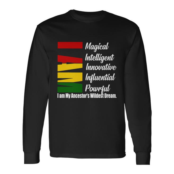 Im Magical Black History Month Blm Black Pride Long Sleeve T-Shirt