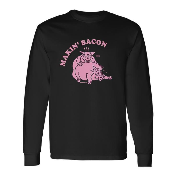 Makin Making Bacon Pig V2 Men Women Long Sleeve T-Shirt T-shirt Graphic Print