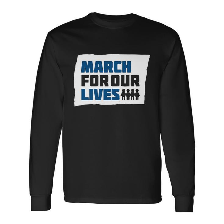 March For Our Lives Tshirt Long Sleeve T-Shirt Gifts ideas