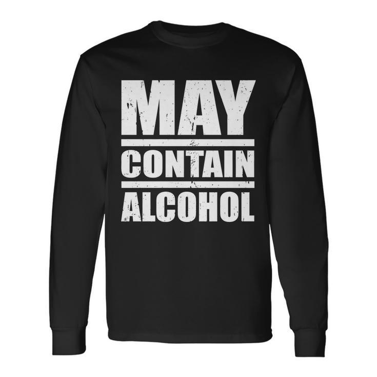 May Contain Alcohol Tshirt Long Sleeve T-Shirt