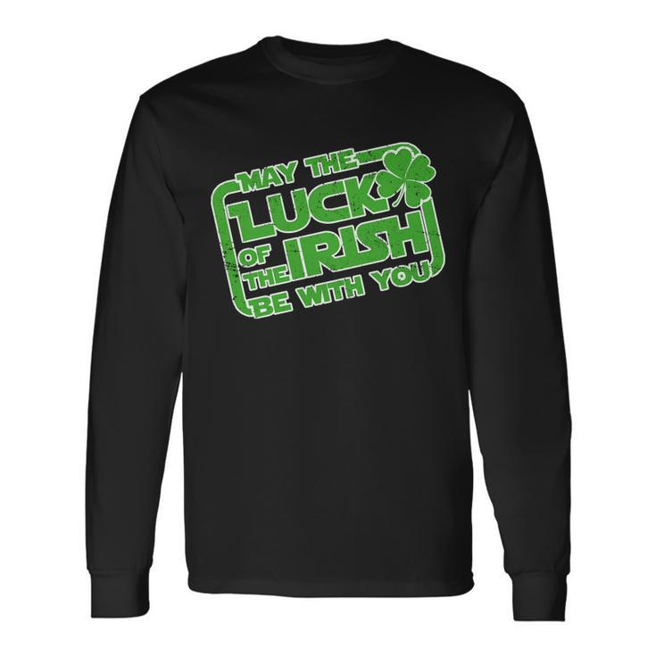 May The Luck Of The Irish Be With You Long Sleeve T-Shirt