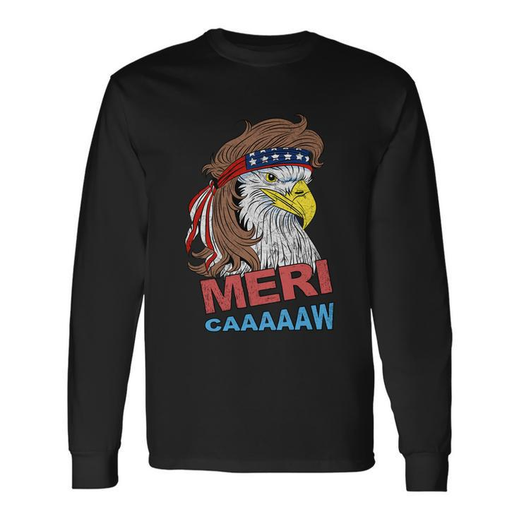 Merimeaningful caaaaaw Meaningful Eagle Mullet 4Th Of July Usa American Long Sleeve T-Shirt