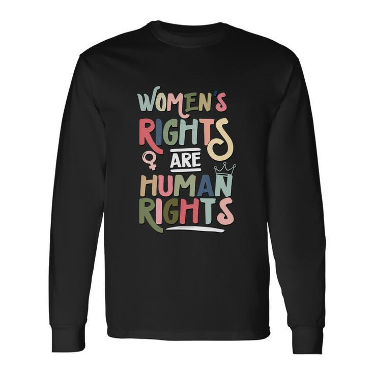 Mind Your Uterus Feminist Are Human Rights Long Sleeve T-Shirt