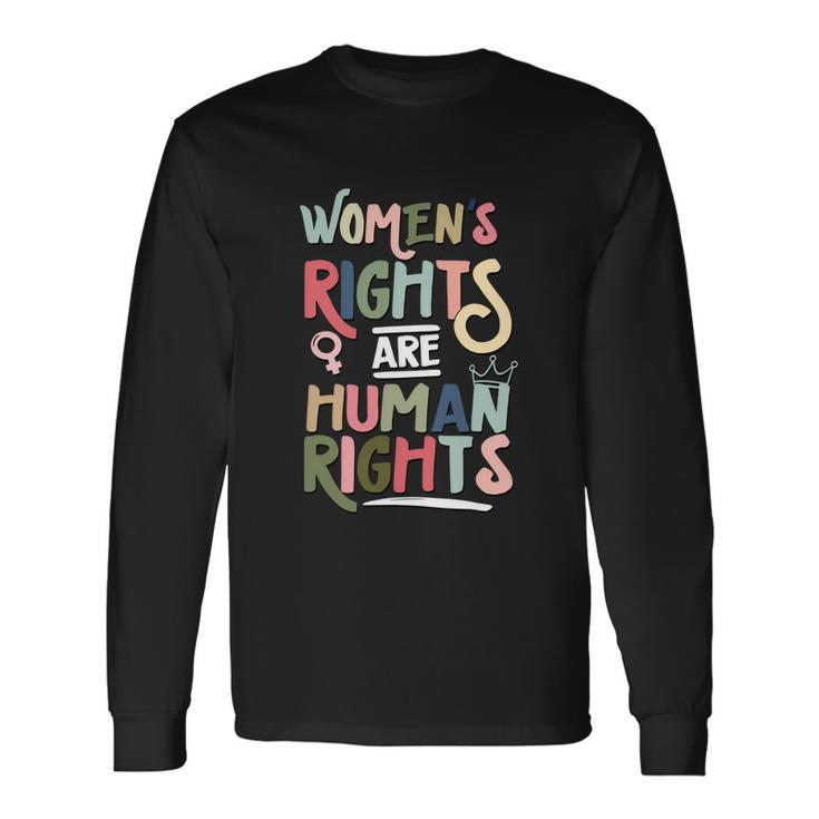 Mind Your Uterus Feminist Rights Are Human Rights Long Sleeve T-Shirt Gifts ideas