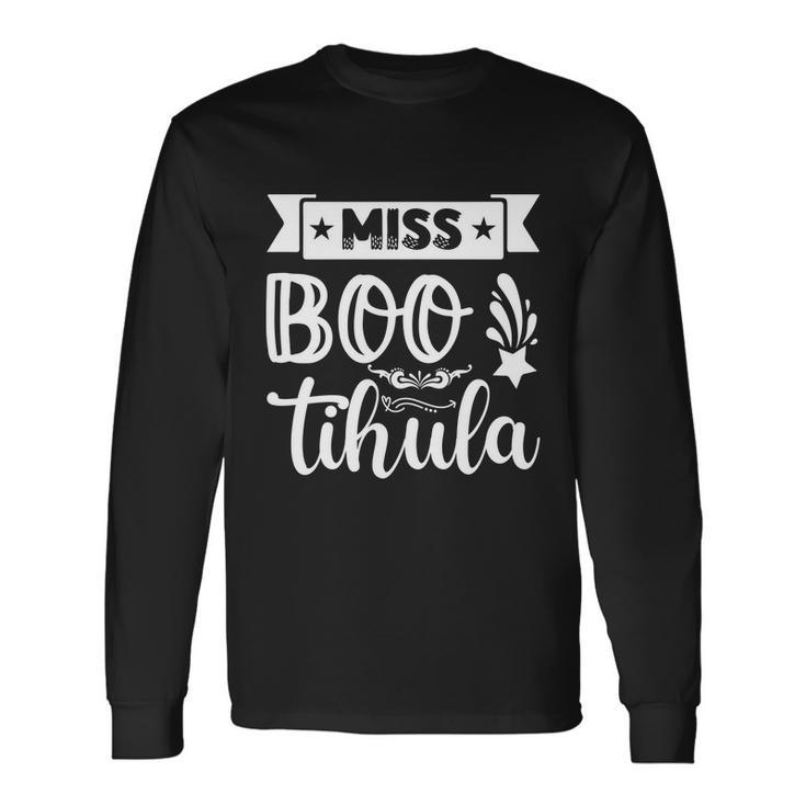 Miss Boo Tihula Halloween Quote Long Sleeve T-Shirt