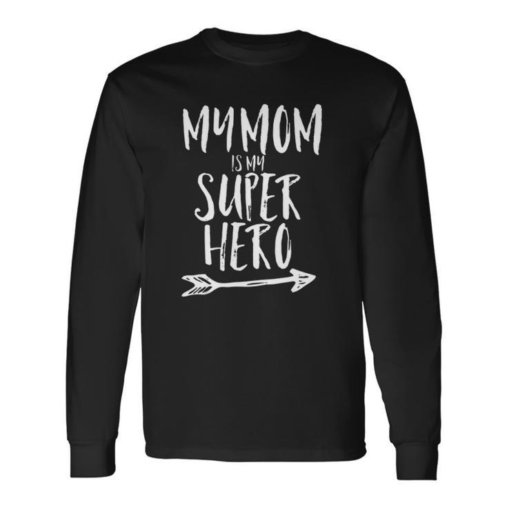 My Mom Is My Super Hero  Tee Men Women Long Sleeve T-Shirt T-shirt Graphic Print