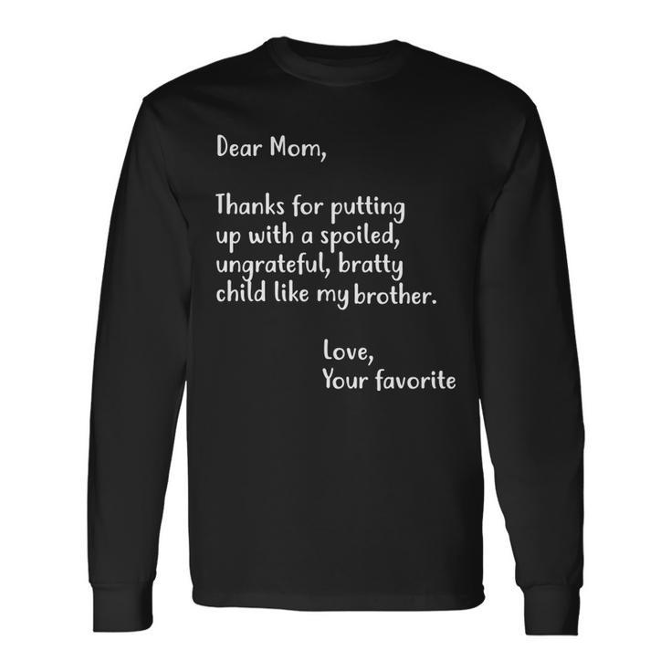 For Mothers Dear Mom Brother Long Sleeve T-Shirt