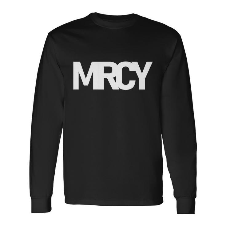 Mrcy Logo Mercy Christian Slogan Tshirt Long Sleeve T-Shirt