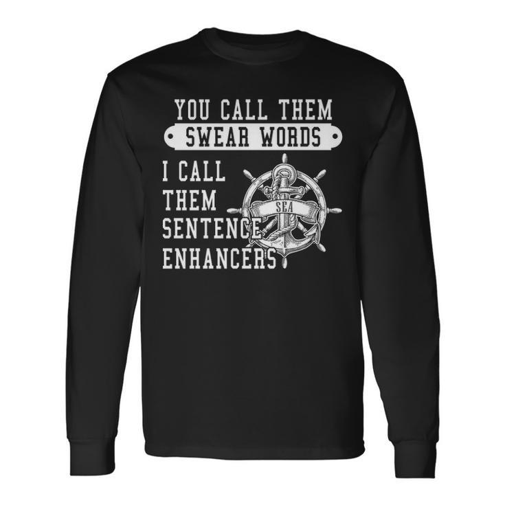 Navy I Call Them Sentence Enhancers Long Sleeve T-Shirt Gifts ideas