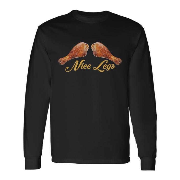 Nice Legs Thanksgiving Turkey Long Sleeve T-Shirt