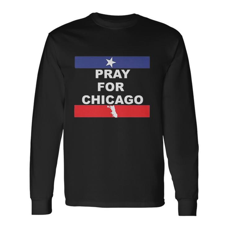 Nice Pray For Chicago Chicao Shooting Long Sleeve T-Shirt
