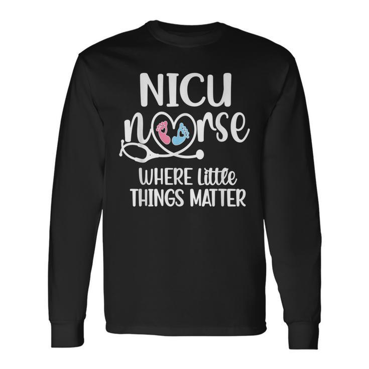 Nicu Nurse Neonatal Intensive Care Unit Nursing Long Sleeve T-Shirt