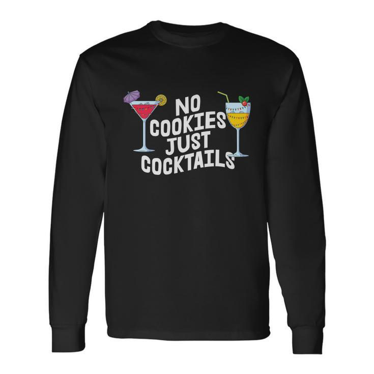 No Cookies Just Cocktails Christmas In July Long Sleeve T-Shirt