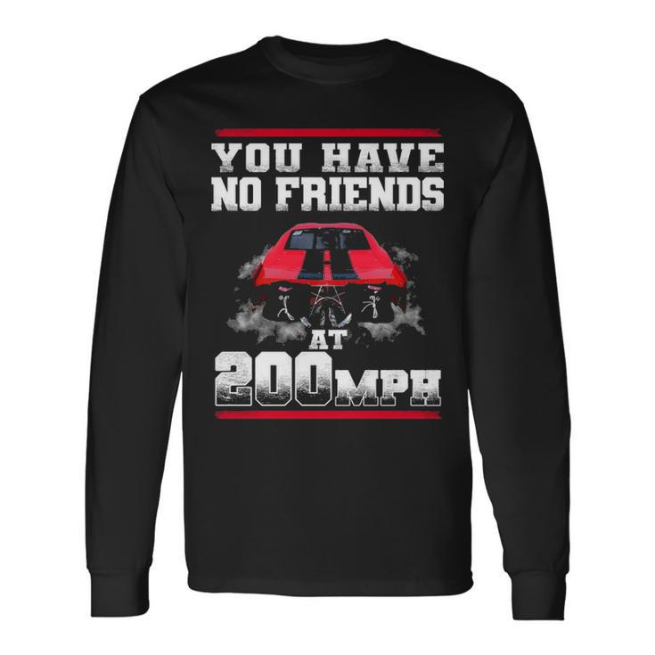 No Friends Long Sleeve T-Shirt