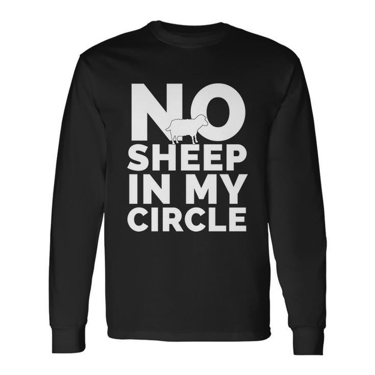 No Sheep In My Circle Tshirt Long Sleeve T-Shirt