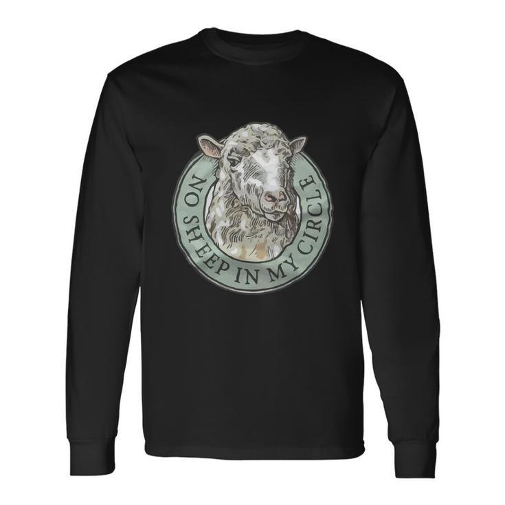 No Sheep In My Circle Long Sleeve T-Shirt