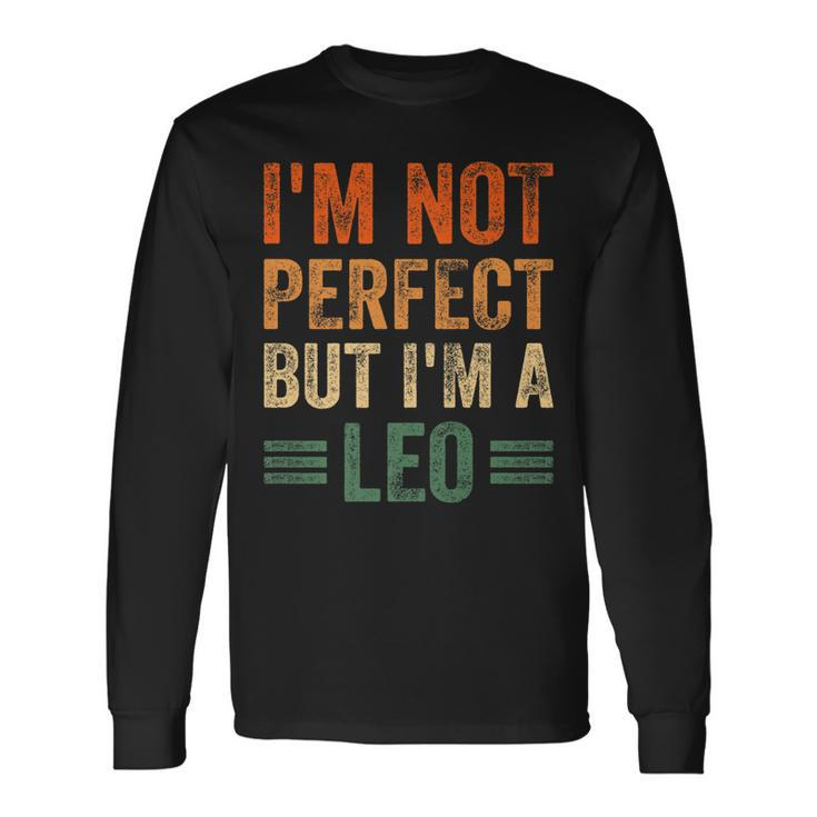 Im Not Perfect But Im A Leo Horoscope Zodiac Sign Men Women Long Sleeve T-Shirt T-shirt Graphic Print