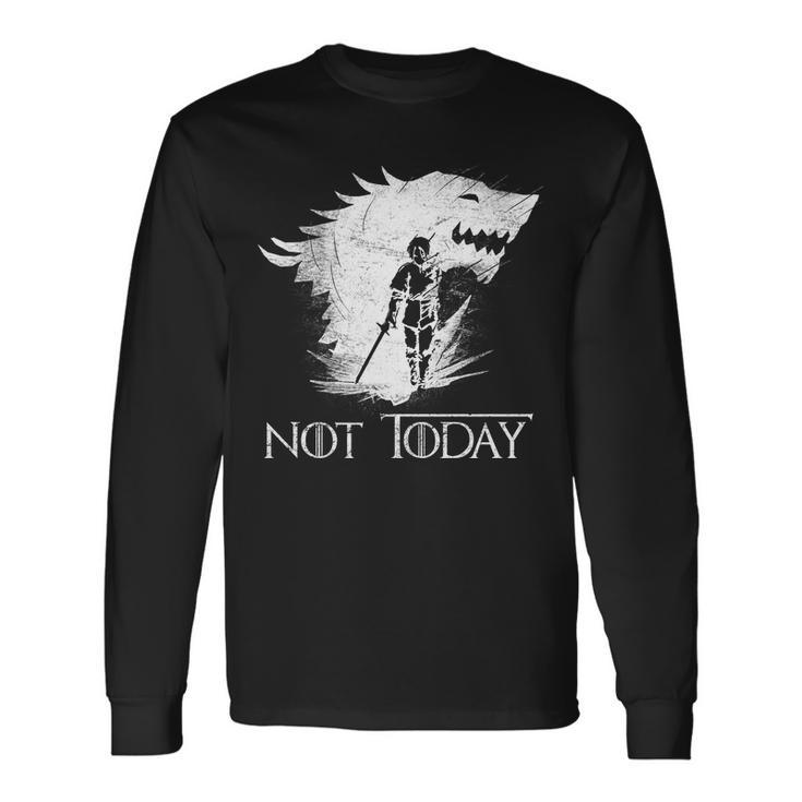 Not Today Arya Wolf Tshirt Long Sleeve T-Shirt