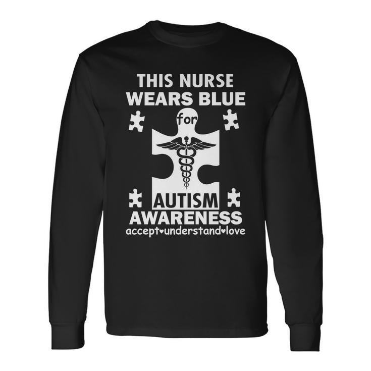 This Nurse Wears Blue For Autism Awareness Tshirt Long Sleeve T-Shirt