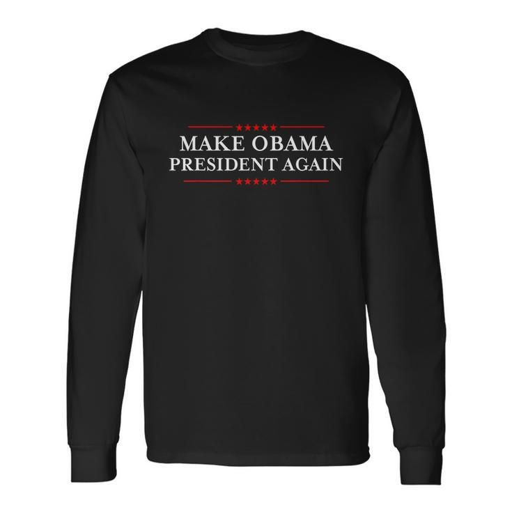 Make Obama President Again Shirt Antitrump Tshirt Long Sleeve T-Shirt Gifts ideas