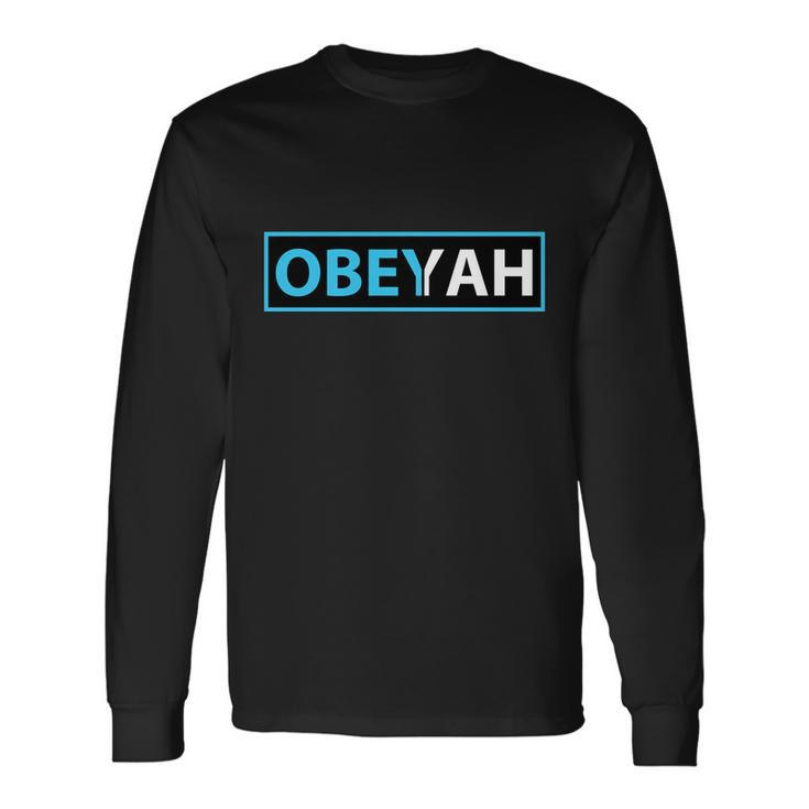 Obeyah Obey Yah God Christian Hebrew Roots Long Sleeve T-Shirt