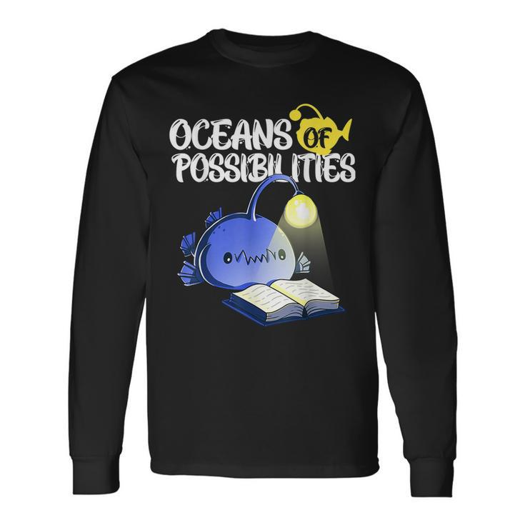 Oceans Of Possibilities Summer Reading Anglerfish Men Women Long Sleeve T-Shirt T-shirt Graphic Print
