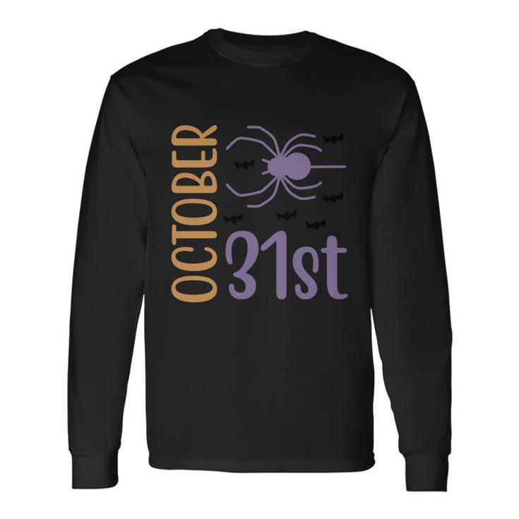 October 31St Halloween Quote Long Sleeve T-Shirt