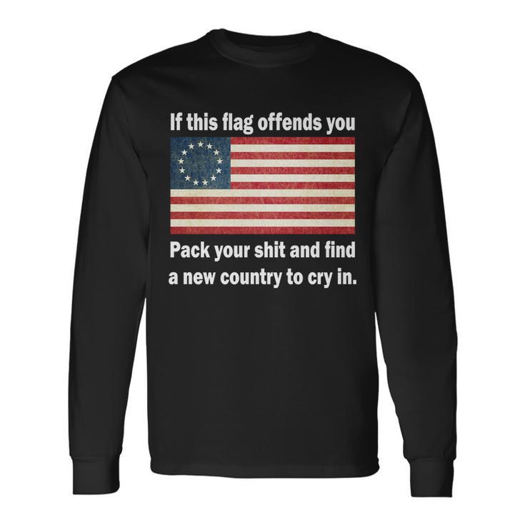 Offensive Betsy Ross Flag Long Sleeve T-Shirt