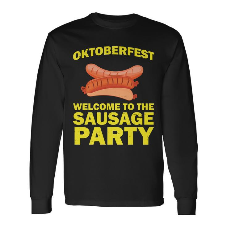 Oktoberfest Welcome To The Sausage Party Long Sleeve T-Shirt