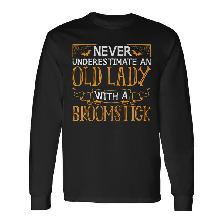 Old Lady With Broomstick Witch Halloween Costume Long Sleeve T-Shirt