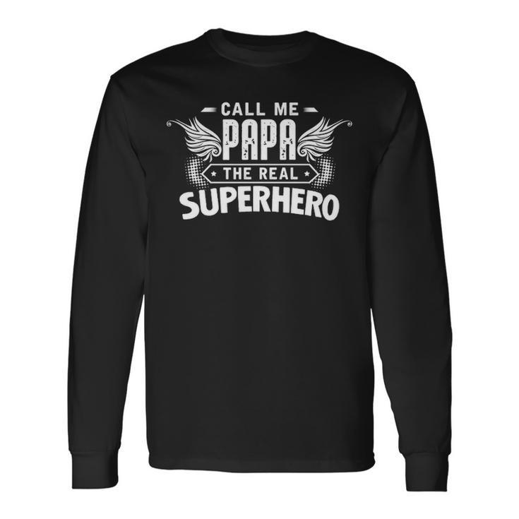 Papa The Real Superhero Long Sleeve T-Shirt
