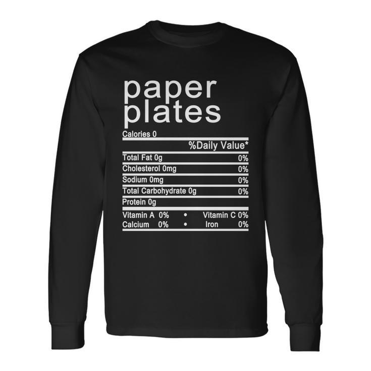 Paper Plates Nutrition Facts Label Long Sleeve T-Shirt