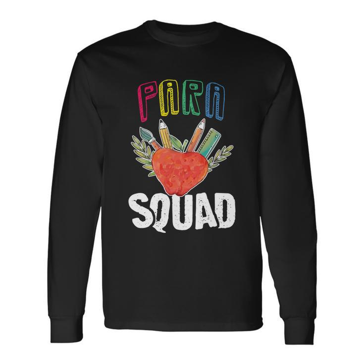 Paraprofessional Squad Para Squad Special Ed Teacher Great Long Sleeve T-Shirt