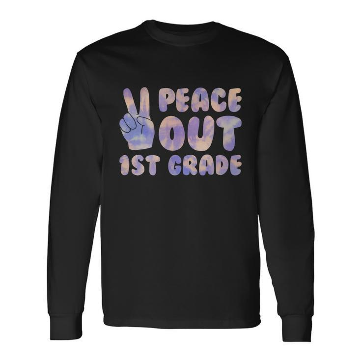 Peace Out 1St Grade 2022 Graduate Happy Last Day Of School Long Sleeve T-Shirt