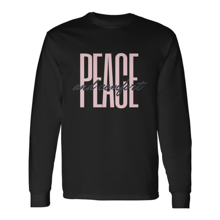 Peace And Comfort Long Sleeve T-Shirt