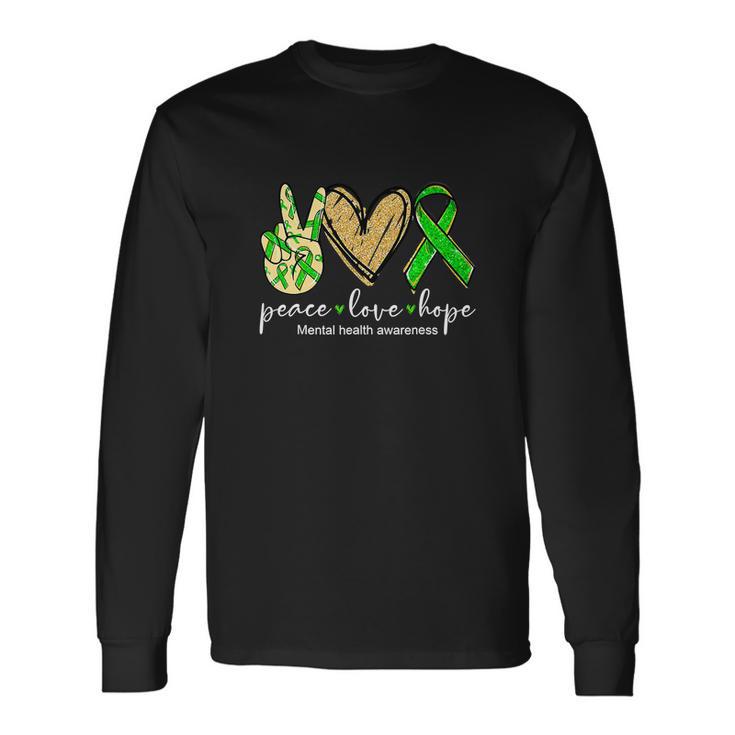 Peace Love Hope Mental Health Awareness Green Ribbon Long Sleeve T-Shirt