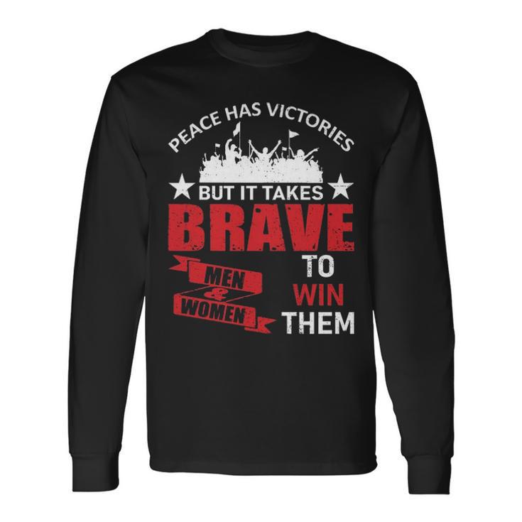 Peace Has Victories Veterans Tshirt Long Sleeve T-Shirt