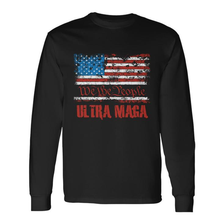 We The People Ultra Maga King Vintage Usa Flag Pride Long Sleeve T-Shirt