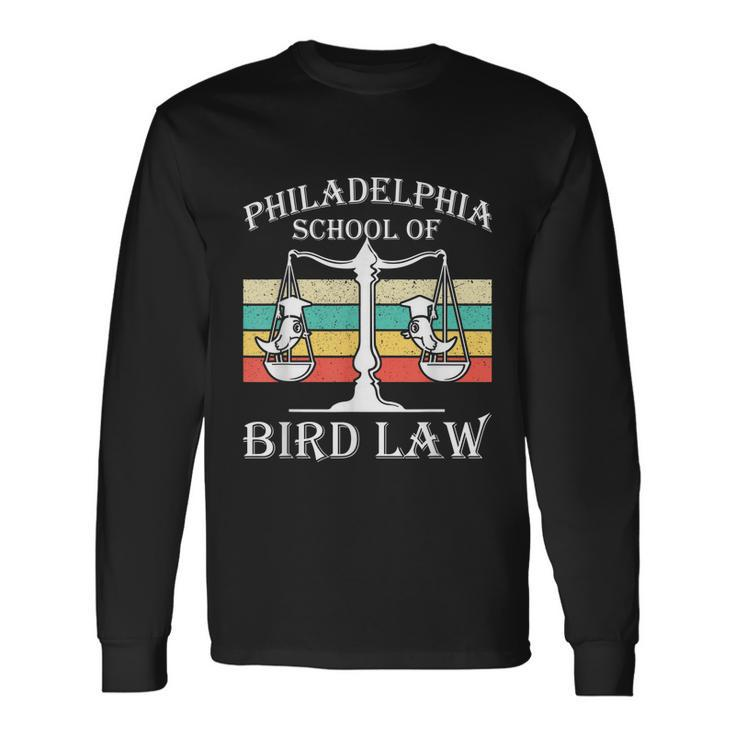 Philadelphia School Of Bird Law Vintage Bird Lover Long Sleeve T-Shirt