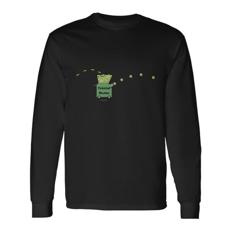 Pickleball Machine Long Sleeve T-Shirt Gifts ideas