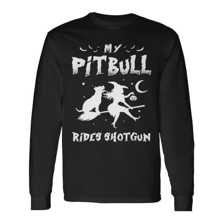 Pitbull Dog My Pitbull Rides Shotgun Long Sleeve T-Shirt