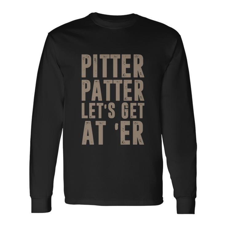 Pitter Patter Letterkenny Long Sleeve T-Shirt