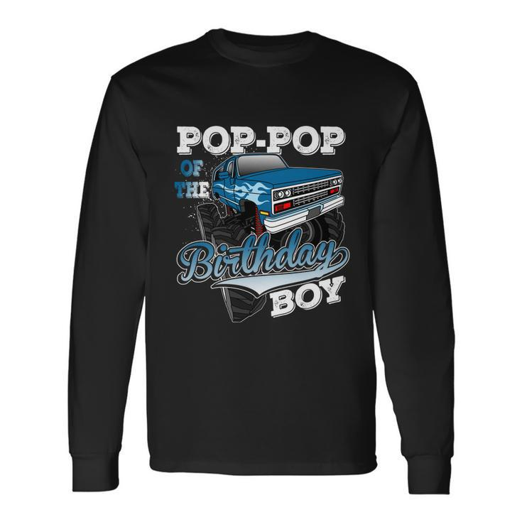 Popgiftpop Of The Birthday Boy Monster Truck Birthday Long Sleeve T-Shirt
