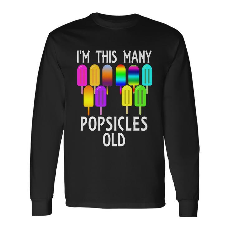 Im This Many Popsicles Old 10Th Birthday Popsicle Great Long Sleeve T-Shirt