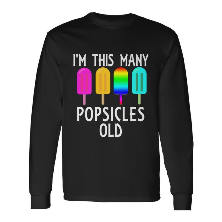 Im This Many Popsicles Old 4Th Birthday Popsicle Long Sleeve T-Shirt