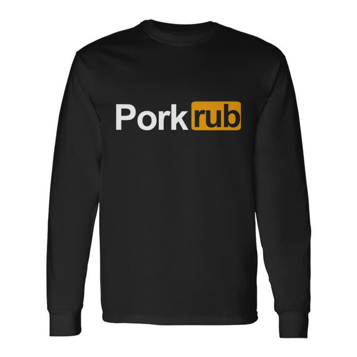 Porkrub Pork Rub Bbq Smoker & Barbecue Grilling Long Sleeve T-Shirt